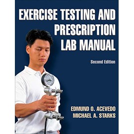 Exercise Testing and Prescription Lab Manual