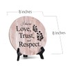 Circle I Deserve Love, Trust and Respect Table Sign (8x8)