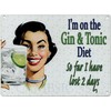 I'M ON THE GIN AND TONIC DIET Metal Advertising Sign