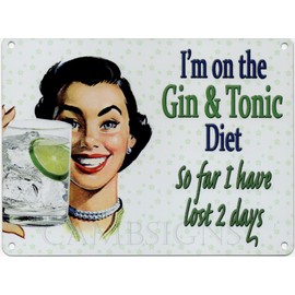 I'M ON THE GIN AND TONIC DIET Metal Advertising Sign (SMALL 200mm X 150mm)