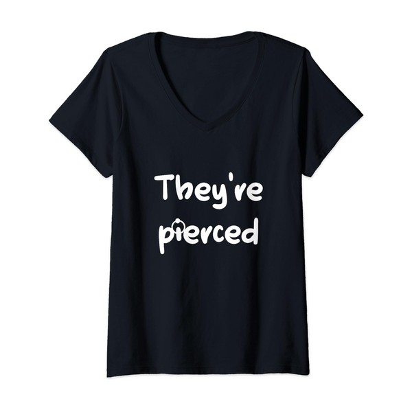 Damen Sie sind Pierced Body Modification Piercing T-Shirt mit V-Ausschnitt