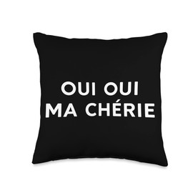 Oui Oui ma chérie Funny French Quote Pun Throw Pillow