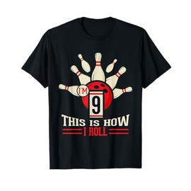9th Birthday Shirt 9 Years Old This Is How I Roll Bowling T-Shirt