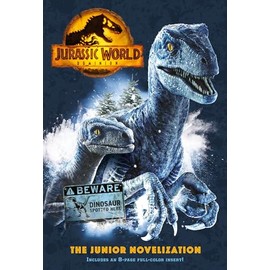 Jurassic World Dominion: The Junior Novelization (Jurassic World Dominion)