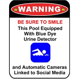 PCSCP 2 Count Warning Be Sure to Smile This Pool Equipped with Blue Dye Urine Detector and Cameras Linked to Social Media 9 inch x 11.5 inch Laminated Funny Sign