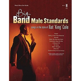 Big Band Male Standards - Volume 4: Songs in the Style of Nat "King" Cole