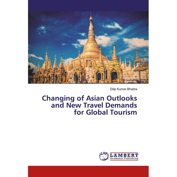 Changing of Asian Outlooks and New Travel Demands for Global