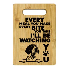 Qeheb German Shorthaired Pointer Dog Cutting Boards for Kitchen, German Shorthaired Pointer Gifts, Every Meal You Make Every Bite You Take German Shorthaired Pointer Decor Cutting Boards for Kitchen