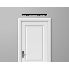 STOPSignsAndMore - Peel and Stick Label - This Door To Remain Unlocked When This Space Is Occupied - 24x1.75 - Non-Reflective | Black Vinyl Material