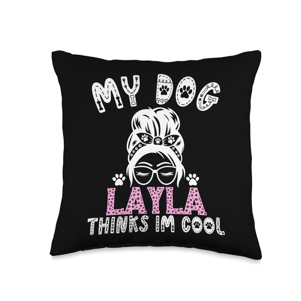 Dog Name Layla Personalised Gift My Dog Thinks Im Cool