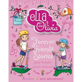 Forever Friends Stories (Ella and Olivia: Treasury #7)