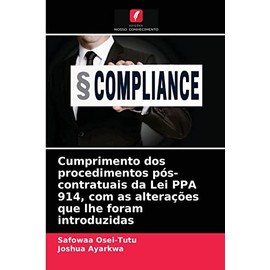 Cumprimento dos procedimentos pós-contratuais da Lei PPA 914, com as alterações que lhe foram introduzidas