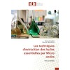 Les techniques d'extraction des huiles essentielles par Micro ondes: micro