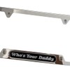 Who's Your Daddy License Plate Frame, Funny Car Accessory Cover