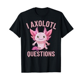 Cute Pink Axolotl I Axolotl Questions Funny Axolotl Boy Kids T-Shirt
