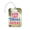 LT206 Work Save Travel Repeat Novelty Funny Unique Designer Gift