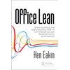 Office Lean: Understanding and Implementing Flow in a Professional and