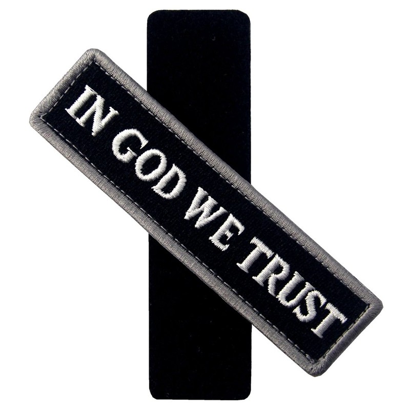 In God We Trust We Believe in God Embroidered Velcro