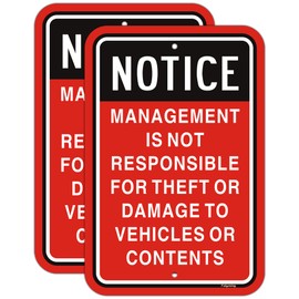 Notice Management is Not Responsible for Theft or Damage to Vehicles Contents Sign 18 x 12 Inches Not Responsible Parking Sign Rust Free Aluminum, Easy Mounting, Weatherproof, 2 Pack