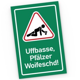 MoonWorks® PVC Schild lustige Sprüche Alkohol Pfalz Weinfest Warnschild Achtung Uffbase Pfälzer Woifeschd 20 x 30 cm