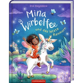 Mina Wirbelfee (Bd. 3): und das letzte Keinhorn