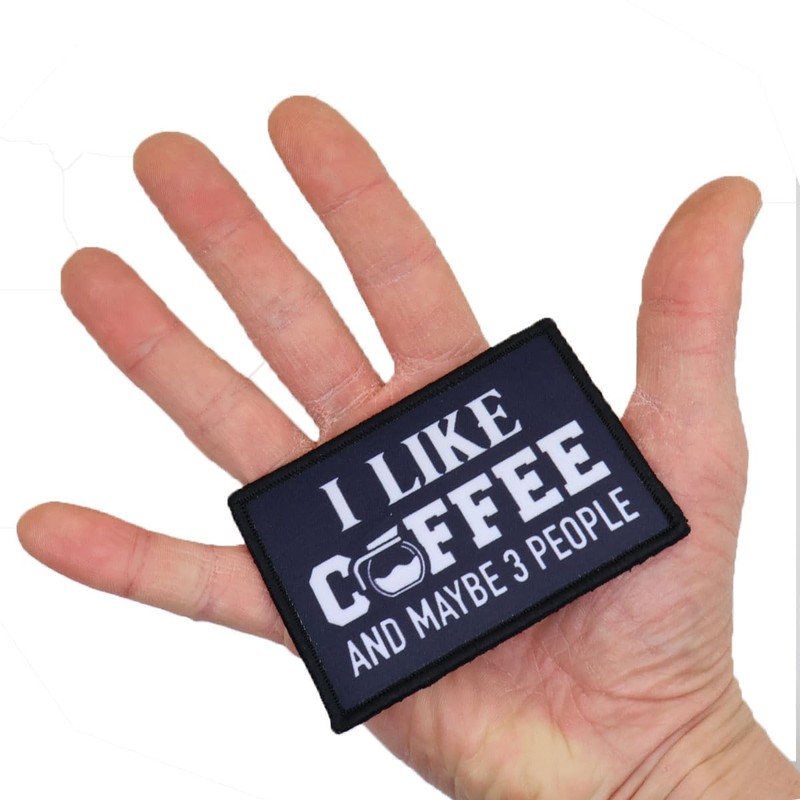I Like Coffee and Maybe 3 People Morale Patch Funny