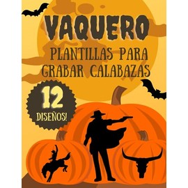Plantillas para tallar calabazas de vaquero: 12 divertidas plantillas para tallar Jack O'Lantern para Halloween