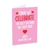 Best Decision You Ever Made Valentines Day Card - Funny