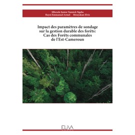 Impact des paramètres de sondage sur la gestion durable des forêts: Cas des Forêts communales de l'Est-Cameroun