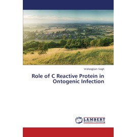 Role of C Reactive Protein in Ontogenic Infection