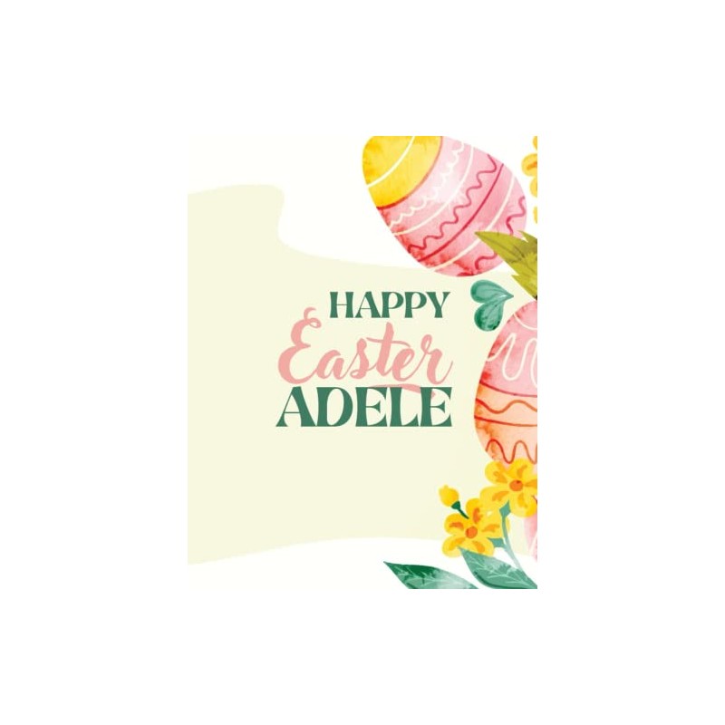 Happy Easter Adele: Notebook Gift, Easter Basket Stuffer, Blank Lined