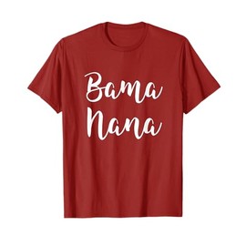 Bama Nana Alabama Grandma Southern Roots Birmingham Mobile T-Shirt