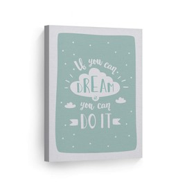 Smile Art Design If You Can Dream You Can Do It Lettering Turquoise Background Canvas Print Kids Room Decor Wall Art Baby Room Decor Kids Room Decor Nursery Decor Ready to Hang Made in The USA 12x8