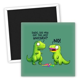 Dude did you eat the last unicorn - Kühlschrankmagnet - Lustige Sprüche Magnete - Witzige Kühlschrank Deko - Geschenkideen für Freunde und Familie - Originelle Küchenmagnete