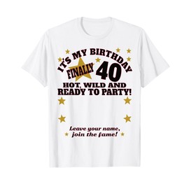 It's My 40th Birthday Women and Girl Sign My Shirt Bday T-Shirt