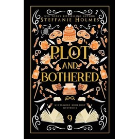 Plot and Bothered: Luxe paperback edition (Nevermore Bookshop Mysteries, Band 9)