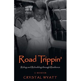 Road Trippin': Riding and Rebuilding through Resilience