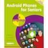 Android Phones for Seniors in Easy Steps: Illustrated Using Android