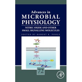 Nitric Oxide and Other Small Signalling Molecules (Volume 72) (Advances in Microbial Physiology, Volume 72, Band 72)