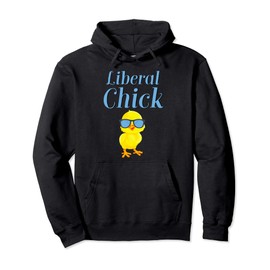 Liberal Chick Progressive Anti Trump Democratic Socialist Pullover Hoodie