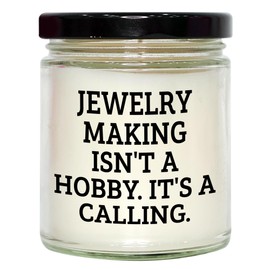 Jewelry Making Isn't A Hobby. It's A Calling. 9oz Vanilla Soy Candle Gifts from Friends, Gift for Jewelry Making Enthusiasts