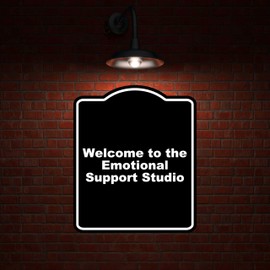 Welcome to the Emotional Support Studio Black Funny Aluminum Composite Sign 15 x 18 inches