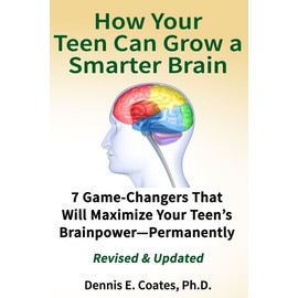How Your Teen Can Grow A Smarter Brain: 7 Game-Changers That Will Maximize ...