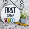 MDPrints First And Last Day of School Board, 8" Round