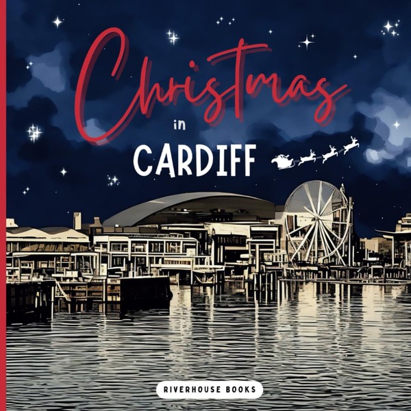 Christmas in Cardiff - Full Colour Picture Book Set in