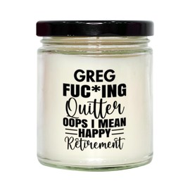 Retirement Greg Candles Gifts Greg Fucking Quitter oops I Mean Happy Retirement. Funny Farewell Greg Name Retired People, Coworkers, Friends Retirement Gifts for Women Men Boss Teacher Nurse