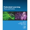Federated Learning: Theory and Practice