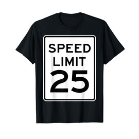 2 Sided Speed Limit 25 MPH Traffic Sign Runner Front Back T-Shirt