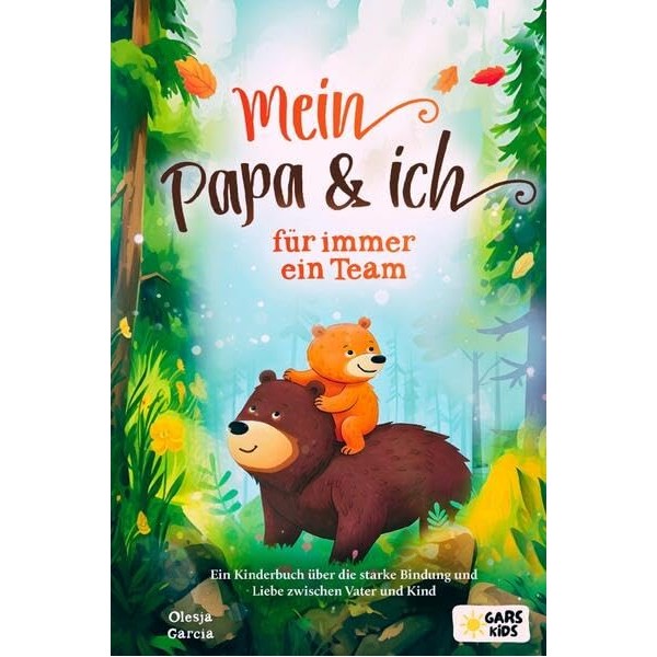 Mein Papa und ich - für immer ein Team: Ein