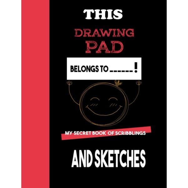 This Drawing Pad Belongs to ______! My Secret Book of